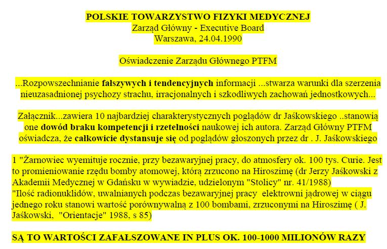 Rys. 4 Wyjątek z oświadczenia PTFM potępiającego kłamstwa J. Jaśkowskiego Skutki twierdzeń takich jak powyższe są trudne do usunięcia. Łatwiej jest wzbudzić strach niż go wykorzenić.