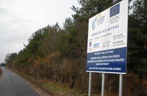 infrastructure on the borders between Vilkaviškis and Suwałki self-governments The project was launched to improve the road infrastructure between Lithuania and Poland.