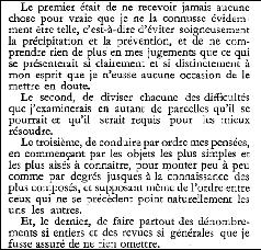 Descartes: Analytical reasoning Pierwszem jest aby nie przyjmować nigdy żadnej rzeczy za prawdziwą, dopóki nie poznamy jej oczywiście jako takiej: to znaczy, aby unikać starannie pośpiechu i