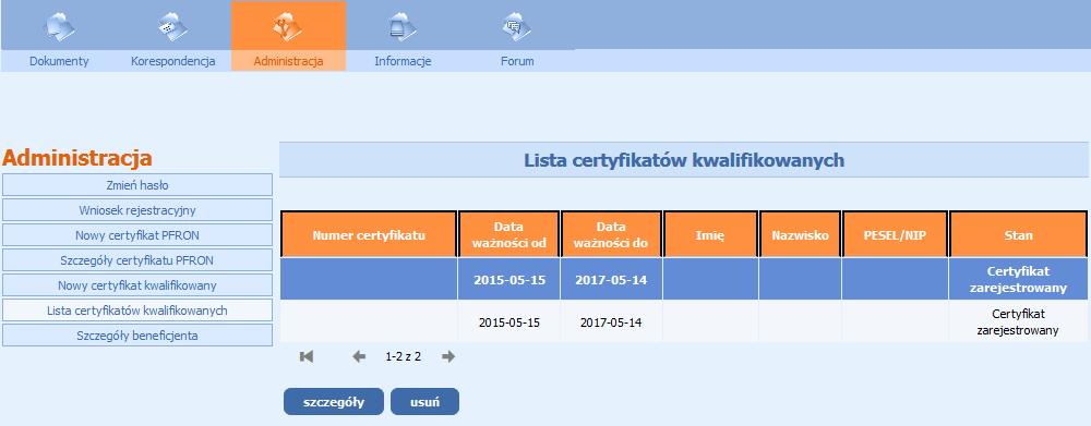 Lista certyfikatów kwalifikowanych W module Administracja w pozycji Lista certyfikatów kwalifikowanych znajdują się szczegóły zarejestrowanych certyfikatów kwalifikowanych.