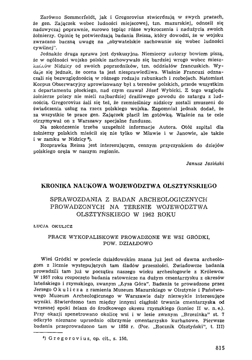 Zarówno Som m crfeldt, jak i Gregorovius stw ierdzają w sw ych pracach, że gen. Zajączek wobec ludności miejscow ej, tzn.