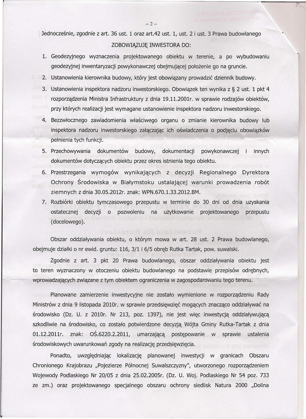 -2- Jednocześnie, zgodnie z art. 36 ust. 1 oraz art,42 ust. l, ust. 2 i ust. 3 Prawa budowlanego ZOBOWIĄZUJĘ INWESTORA DO: 1.