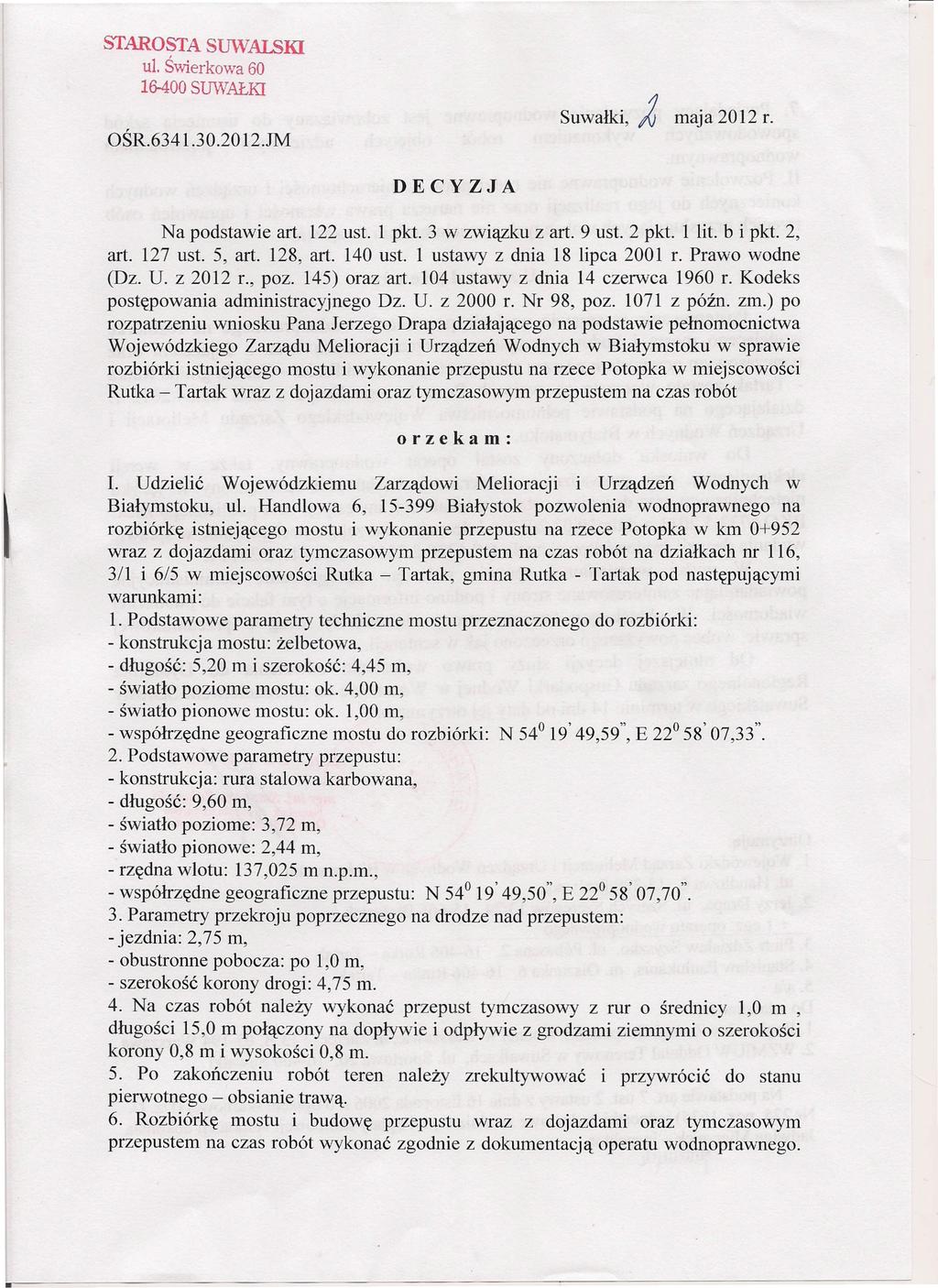 STAROSTA SUWAlSKI ul. Świerkowa 60 16-400 SUWAŁKI OŚR.6341.30.20 12.JM Suwałki,); maja 2012 r. DECYZJA Na podstawie art. 122 ust. l pkt. 3 w związku z art. 9 ust. 2 pkt. 1 lit. b i pkt. 2, art.
