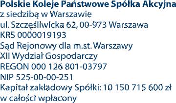 CENTRALA Departament Zakupów i Administracji ul. Szczęśliwicka 62 00-973 Warszawa Tel.: +48 (22) 4749401 Fax: +48 (22) 4749402 www.pkpsa.pl e-mail: kpda@pkp.