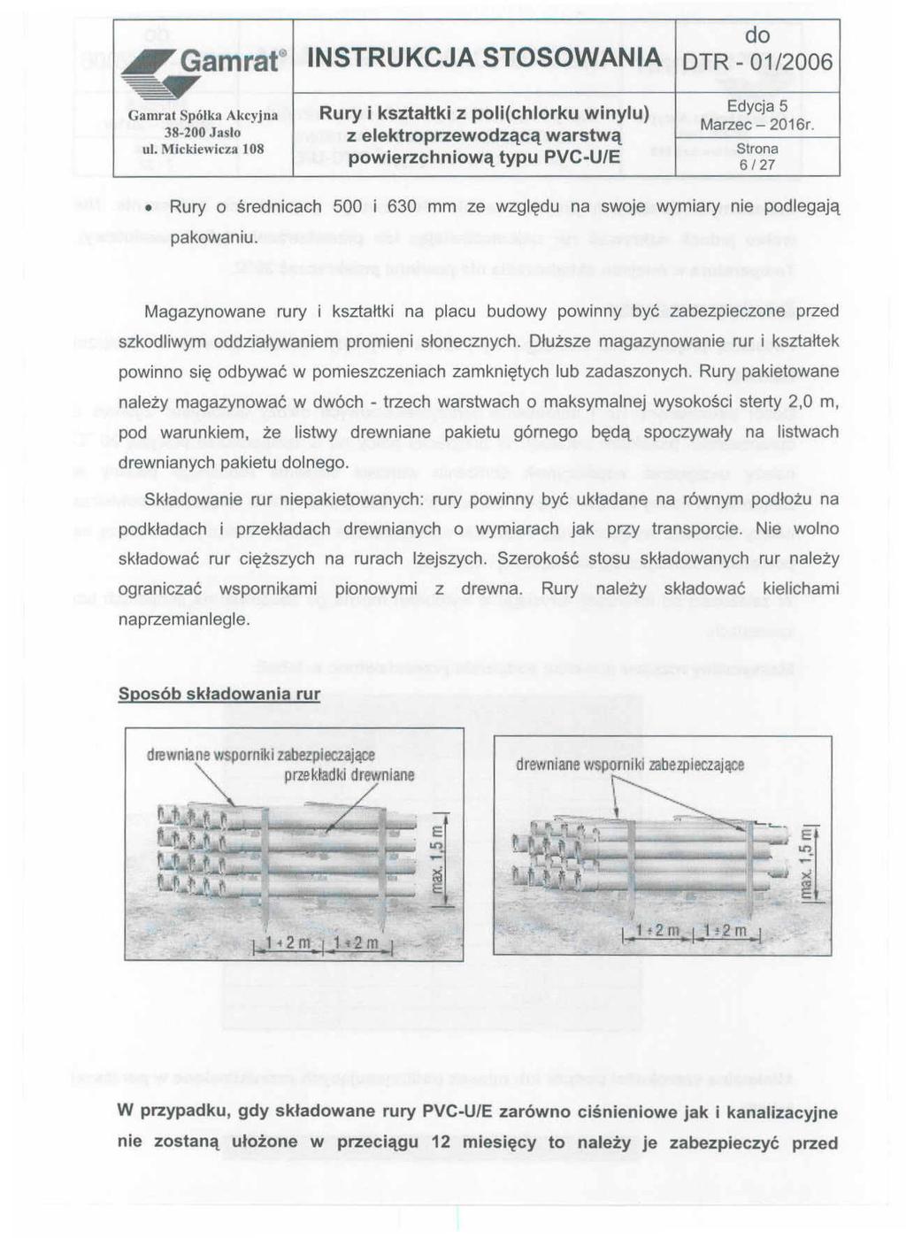 I'Gamrat" INSTRUKCJA STOSOWANIA OTR - 01/2006 Gamrai Spółka Akcyjna Rury i kształtki z poli(chlorku winylu) 38-200 Jasio Z elektroprzewodzącą warstwą ul.