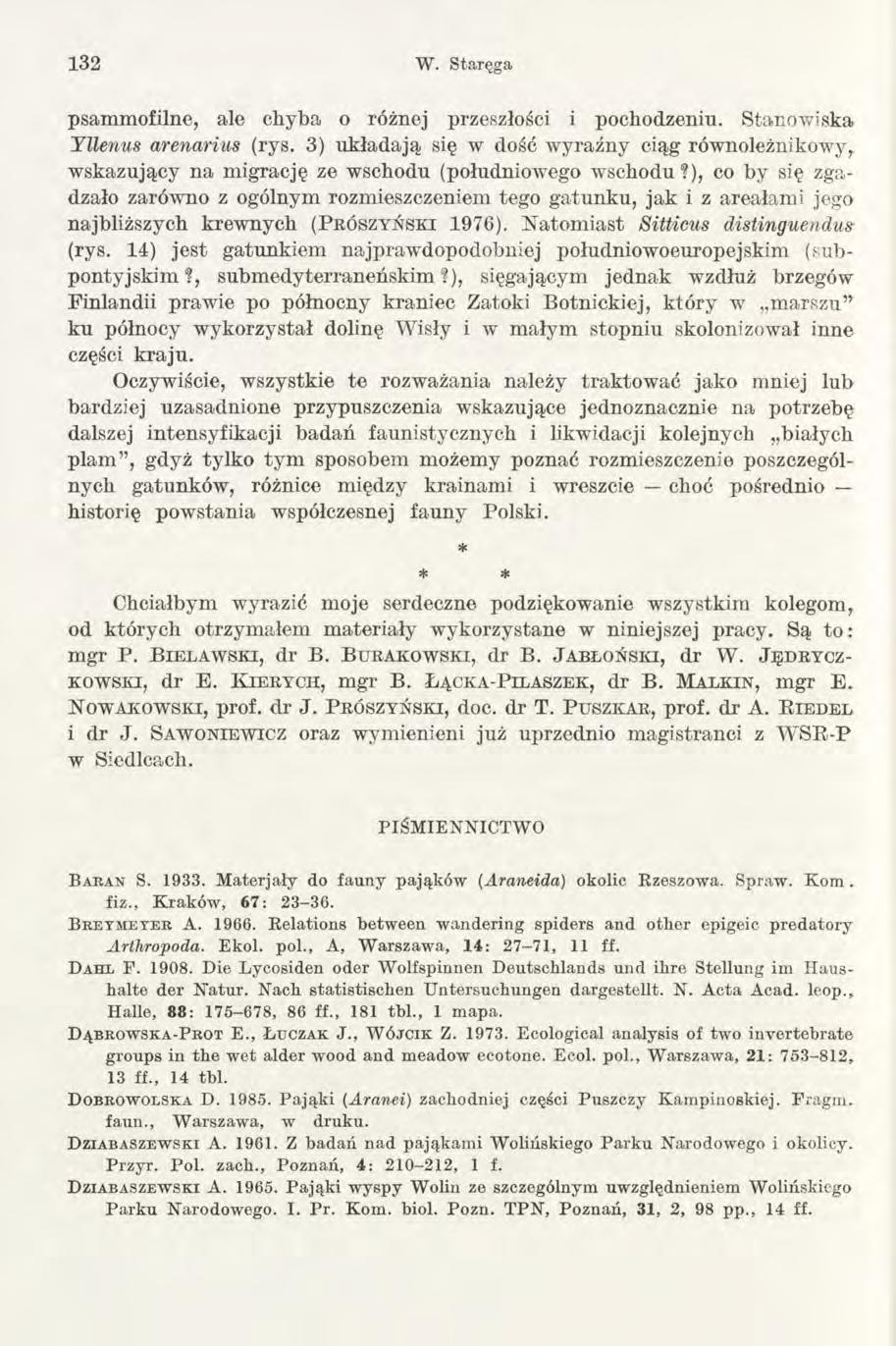 132 W. Staręga psammofilne, ale chyba o różnej przeszłości i pochodzeniu. Stanowiska Yllenus arenarius (rys.