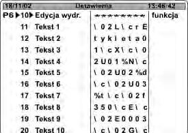 Sposób postępowania przy projektowaniu wydruku: wpisz w teksty dane dotyczące wydruku grupa parametrów P6 Wydruki; parametry: Tekst 01 Tekst 80.