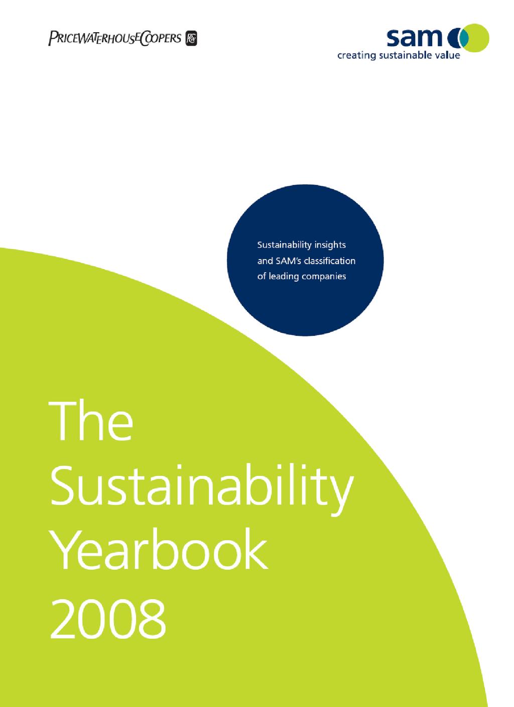 Najlepsze praktyki w sektorze wg Sustainable Asset Management (SAM) Wspólna publikacja i SAM Group Obszerna coroczna publikacja