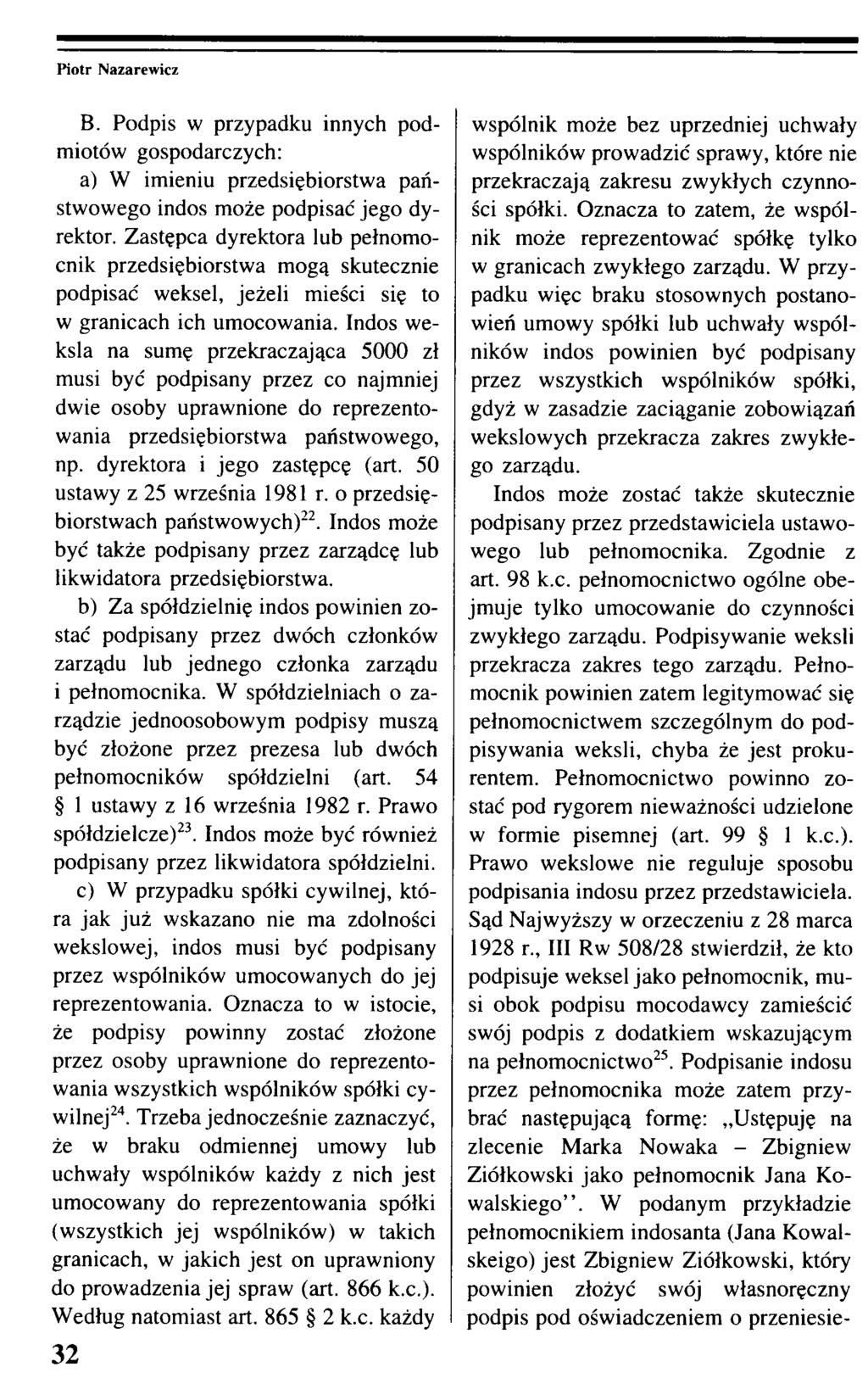 B. Podpis w przypadku innych podmiotów gospodarczych: a) W imieniu przedsiębiorstwa państwowego indos może podpisać jego dyrektor.