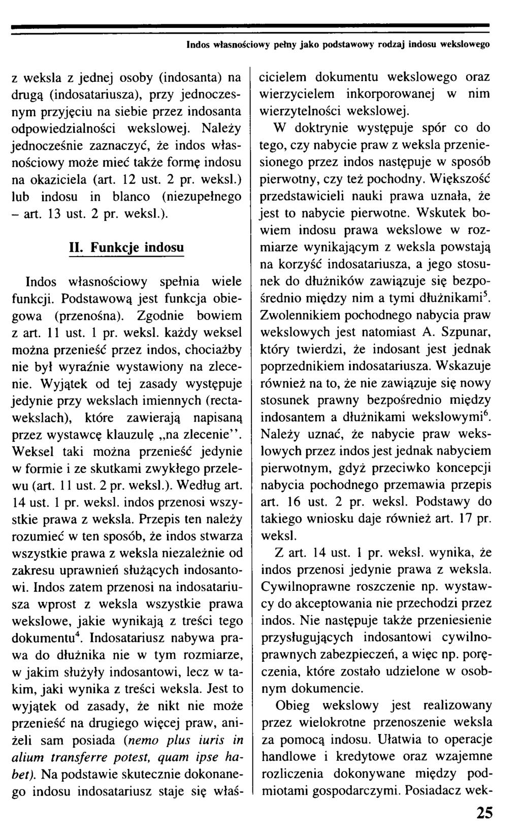 Indos własnościowy pełny jako podstawowy rodzaj indosu wekslowego z weksla z jednej osoby (indosanta) na drugą (indosatariusza), przy jednoczesnym przyjęciu na siebie przez indosanta