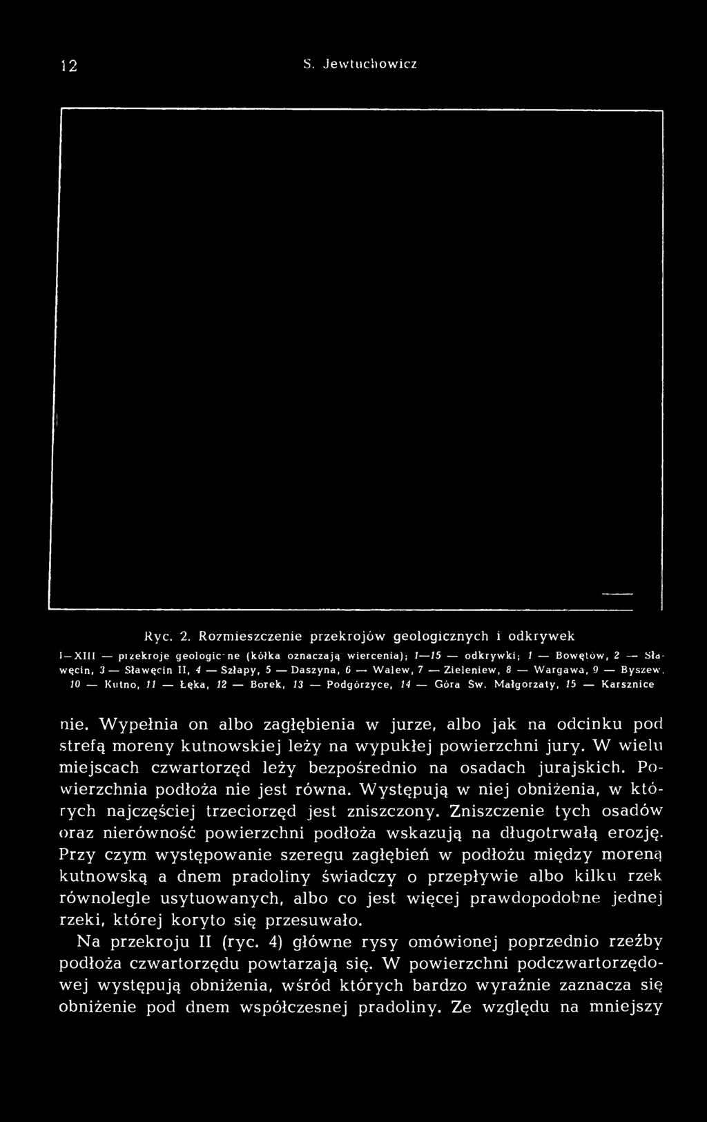Zieleniew, 8 Wargawa, 9 Byszew, 10 Kutno, 11 Łęka, 12 Borek, 13 Podgórzyce, 14 Góra Sw. Małgorzaty, 15 Karsznice nie.