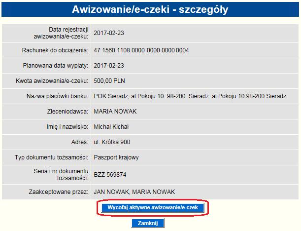 8. Wycofanie aktywnego awizowania/e-czeku Użytkownik ma możliwość anulowania aktywnych (przekazanych do realizacji awizowania/e-czeku, które zostały już zarejestrowane w systemie bankowym, a środki