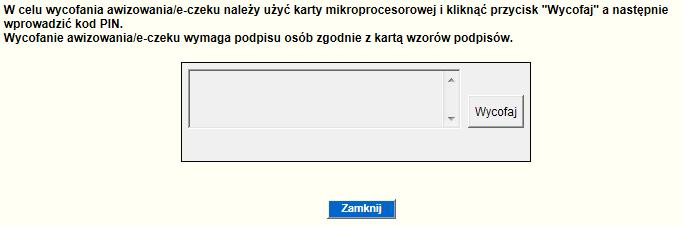 Rysunek 12 W celu anulowania awizowania/e-czeku należy użyć klawisza Wycofaj, a następnie wprowadzić PIN.