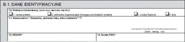 Pole 10: należy wskazać rodzaj wnioskodawcy: osoba prawna, jednostka organizacyjna niemająca osobowości prawnej, osoba fizyczna, inny np. podatkowa grupa kapitałowa.