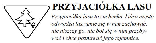 1. Często przebywa w lesie podczas spacerów i zabaw. 2. Zna i potrafi wskazać warstwy lasu oraz rozróżnia roślinność w nich występującą. 3. Znajduje ślady życia zwierząt ptaków i owadów w lesie. 4.