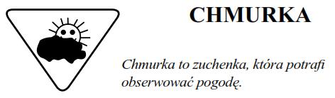 1. Zna obieg wody w przyrodzie. Za pomocą wykonanego przyrządu dokonała pomiaru świadczącego np. o zmianach ciśnienia. 2. Wie, skąd i dlaczego napływa ciepłe i zimne powietrze.