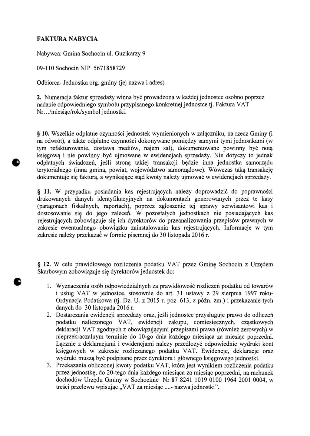 FAKTURA NABYCIA Nabywca: Grnina Sochocin ul. Guzikarzy 9 09-110 Sochocin NIP 5671858729 Odbiorca- Jednostka ~rg. grniny Gej nazwa i adres) 2.