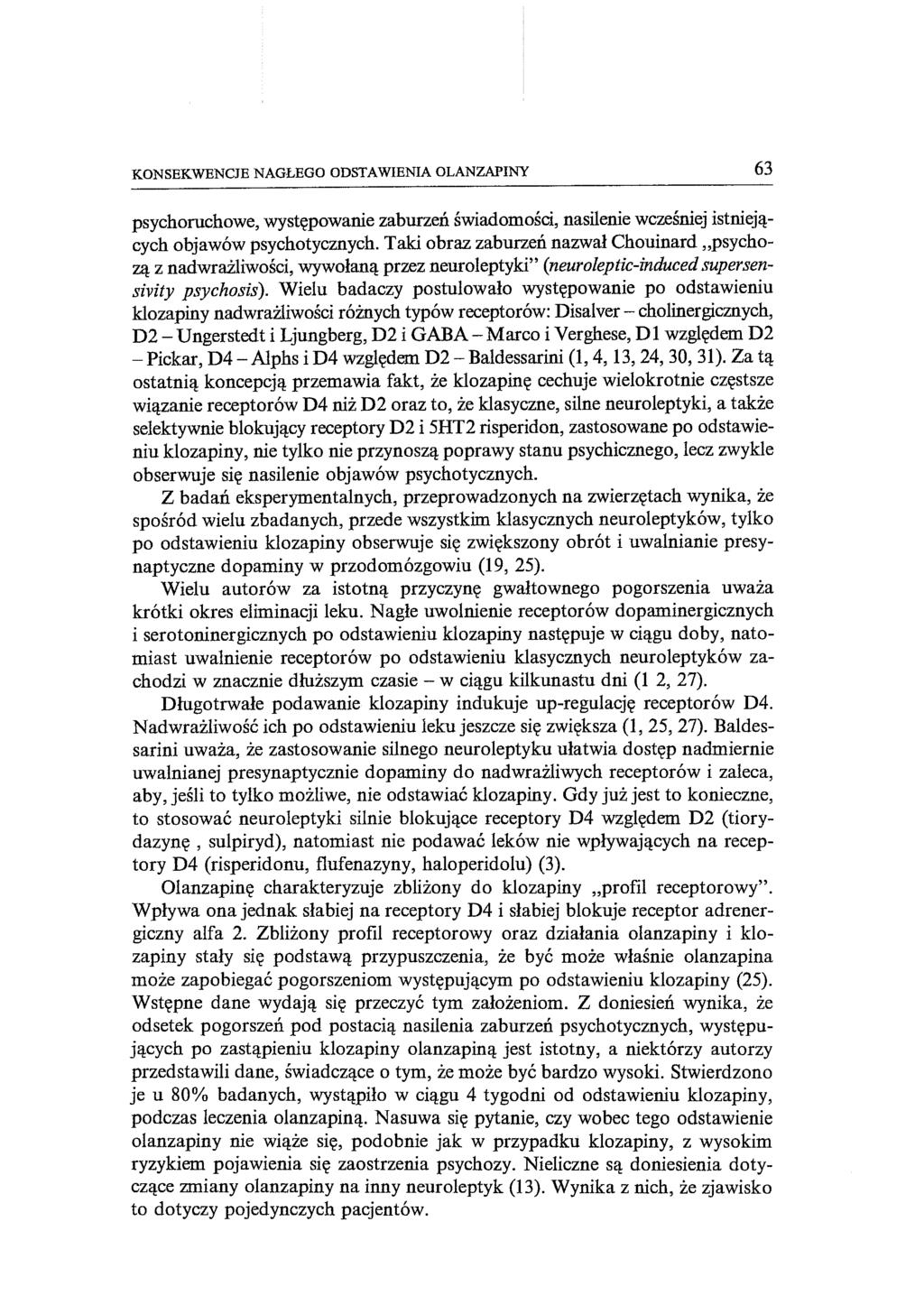 KONSEKWENCJE NAGŁEGO ODSTAWIENIA OLANZAPINY 63 psychoruchowe, występowanie zaburzeń świadomości, nasilenie wcześniej istniejących objawów psychotycznych.