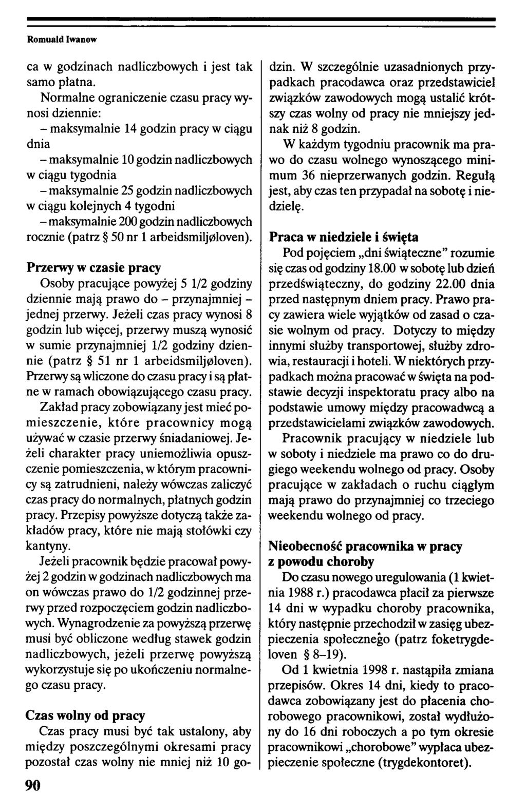 ca w godzinach nadliczbowych i jest tak samo płatna.