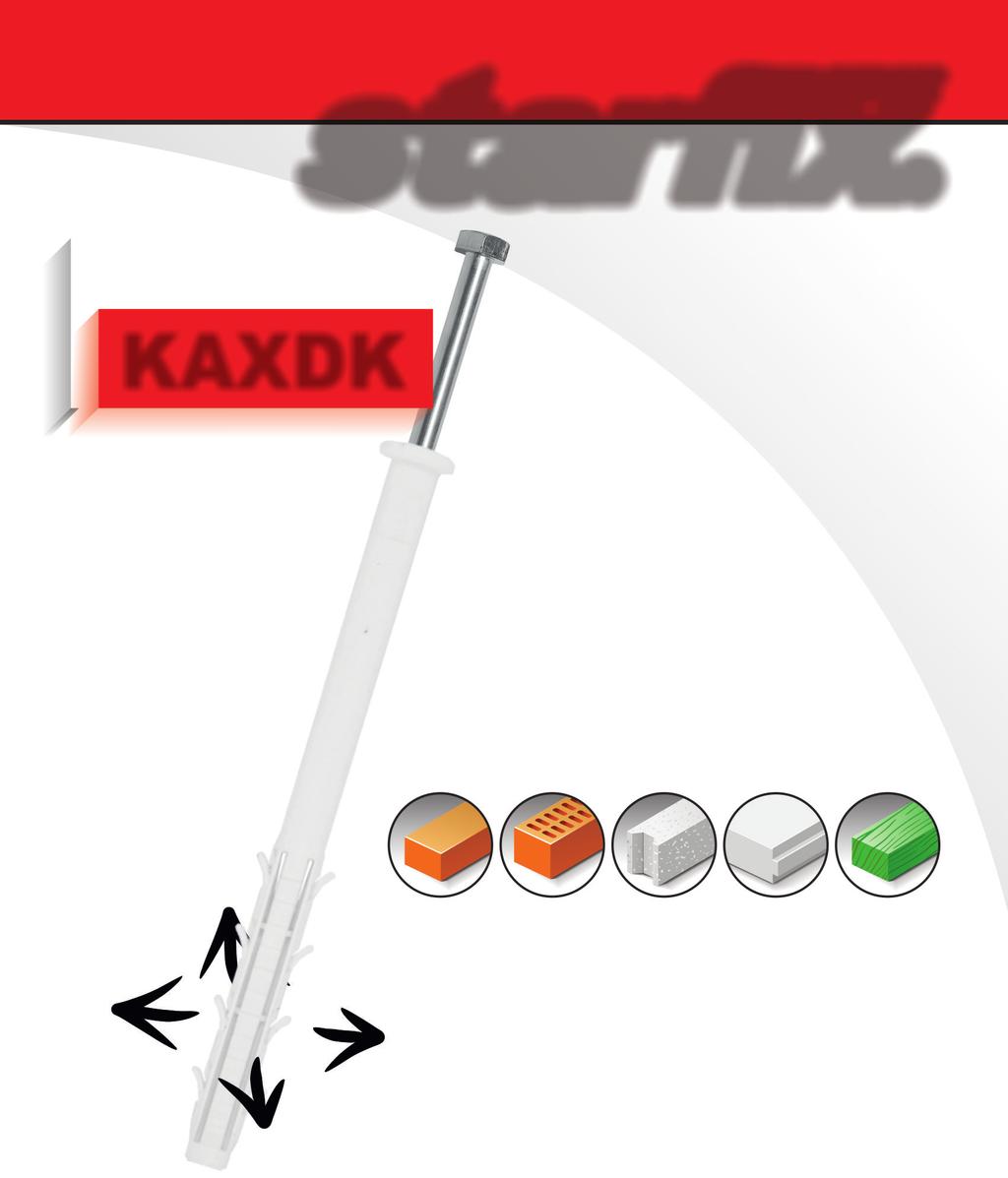 www.starfix.eu KAXDK Kołek ramowy do montażu przetykowego z długą, czterostronną strefą rozporu w komplecie z wkrętem, z łbem sześciokątnym.