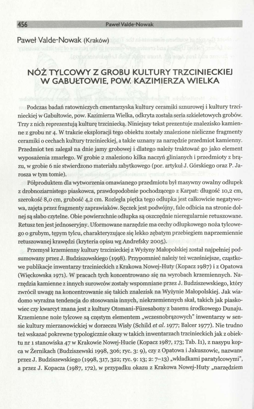 456 Paweł Valde-Nowak Paweł Valde-Nowak (Kraków) NÓŻ TYLCOWY Z GROBU KULTURY TRZCINIECKIEJ W GABUŁTOWIE, POW.
