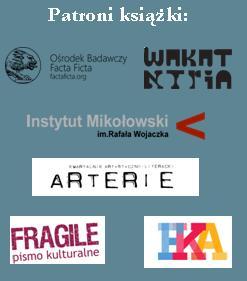 W niniejszej książce nie tworzymy katalogu doświadczeń negatywnych i katalogu interpretacji ich literackich form.