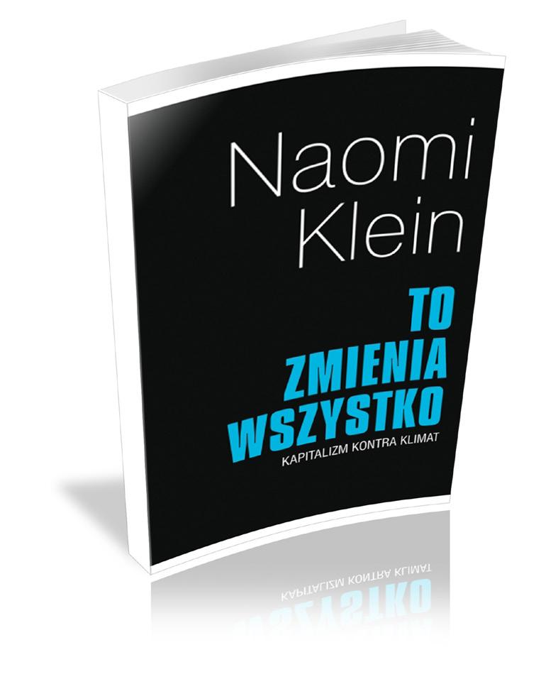 Najnowsza książka Klein (choć dopiero niedawno przetłumaczona na polski) to precyzyjne uderzenie w nieodpowiedzialność i rabunkową postawę wielkich firm z cennym brandem.