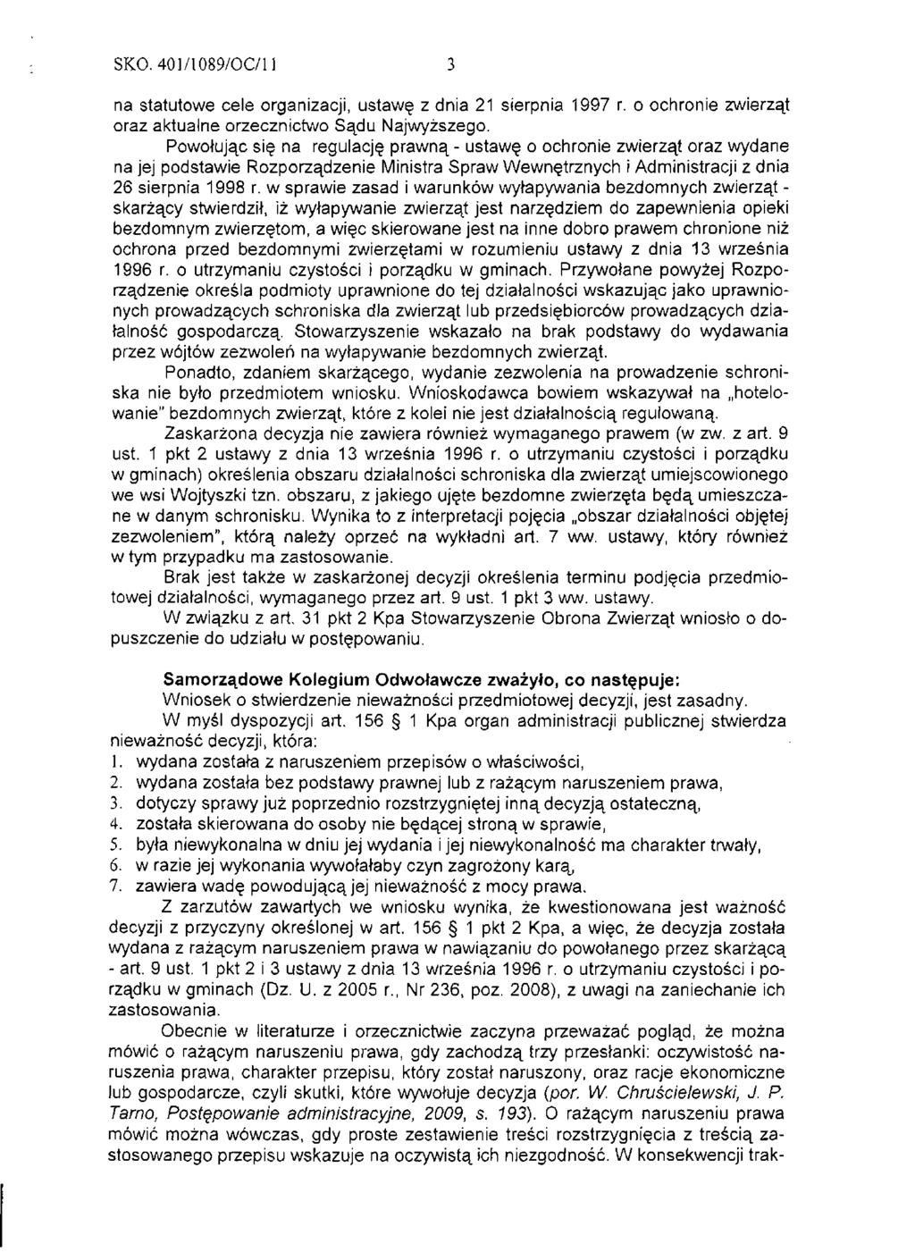 na statutowe cele organizacji, ustawę z dnia 21 sierpnia 1997 r. o ochronie zwierząt oraz aktualne orzecznictwo Sądu Najwyższego.