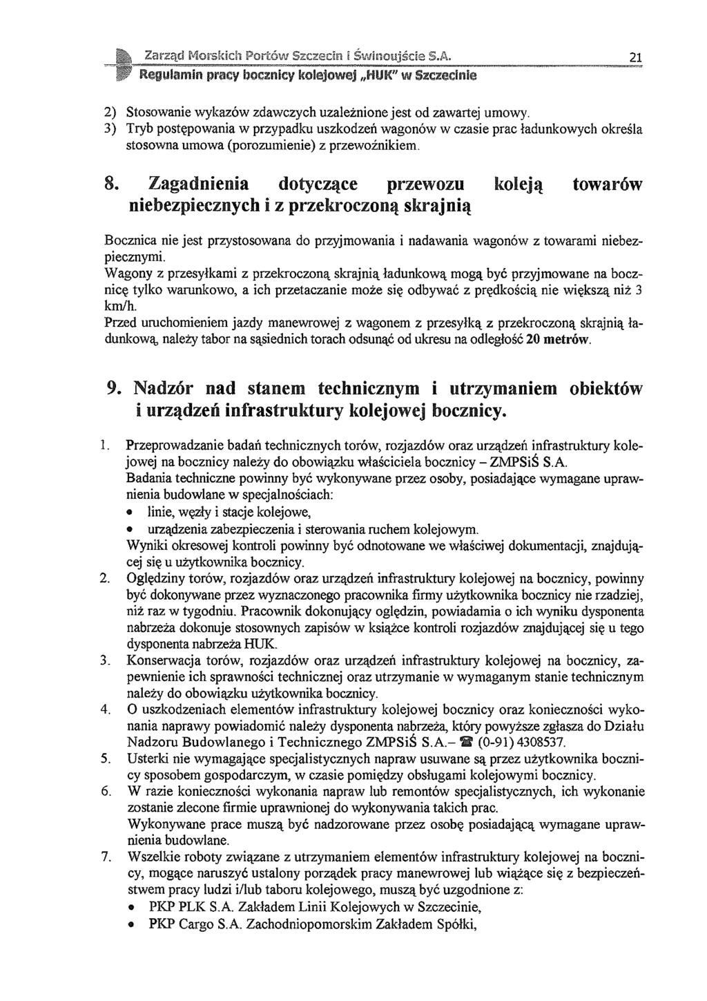 Narząd Morskich Portów Szczecie i Świnoujście S.A, 21 Regulamin prac? bocznicy kolejowej HUK" w iz c z id n ls 2) Stosowa wykazów zdawczych uzależnione jest od zawartej umowy.