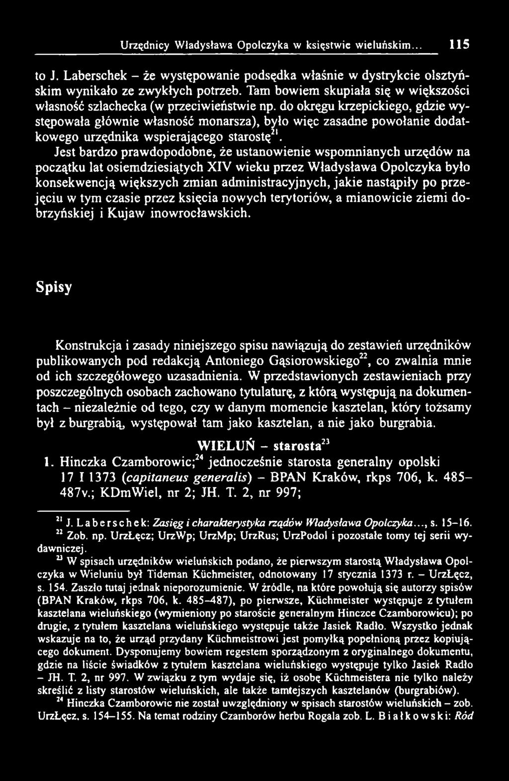 do okręgu krzepickiego, gdzie występowała głównie własność monarsza), było więc zasadne powołanie dodatkowego urzędnika wspierającego starostę21.