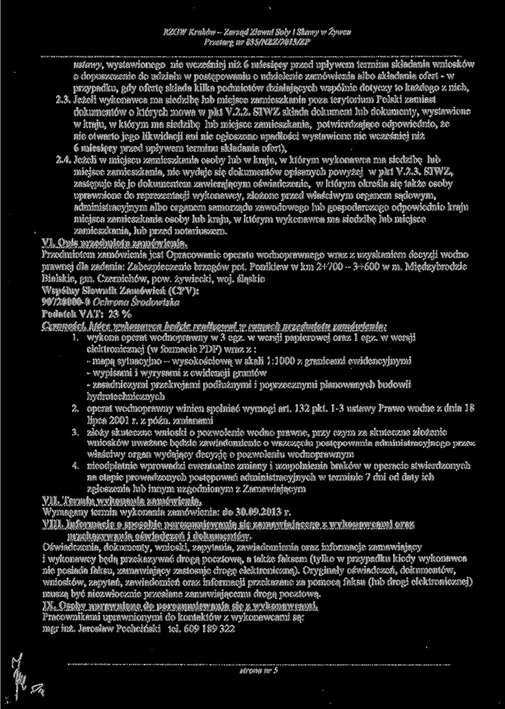 RZGW Kraków - Zarząd Zlewni Sofy i Skawy w Żywcu Przetarg nr 835/NZZ/2013/ZP ustawy, wystawionego nie wcześniej niż 6 miesięcy przed upływem terminu składania wniosków o dopuszczenie do udziału w