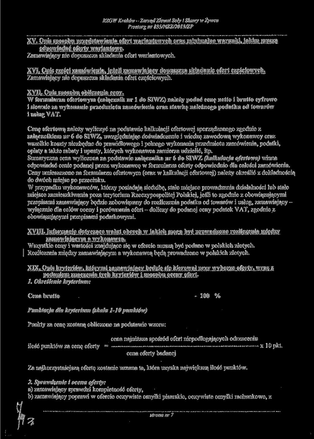 RZG W Kraków - Zarząd Zlewni Sofy i Skawy w Żywcu Przetarg nr 835/NZZ/2013/ZP XV. Opis sposobu przedstawiania ofert wariantowych oraz minimalne warunki, jakim muszą odpowiadać oferty wariantowe.