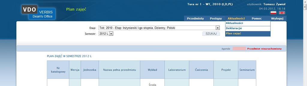 4. PLAN (ROZKŁAD) ZAJĘĆ Po kliknięciu zakładki Aktualności Plan zajęć należy wybrać odpowiedni tok studiów, a pojawi się lista