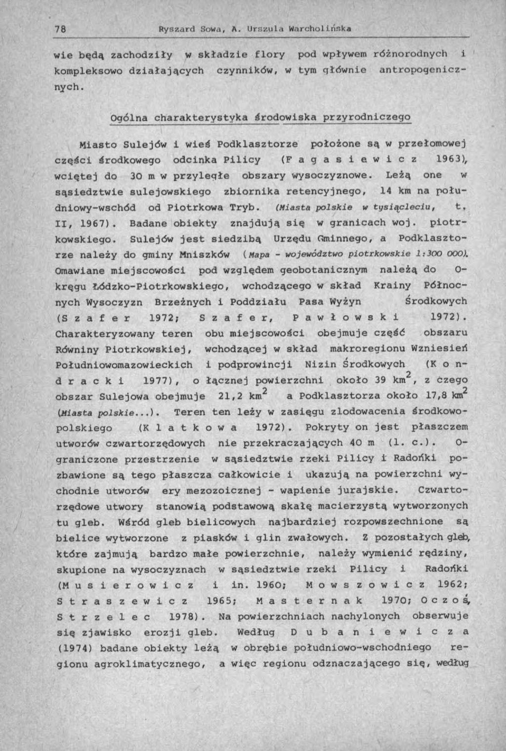 wie będą zachodziły w składzie flory pod wpływem różnorodnych i kompleksowo działających czynników, w tym głównie antropogenicznych.