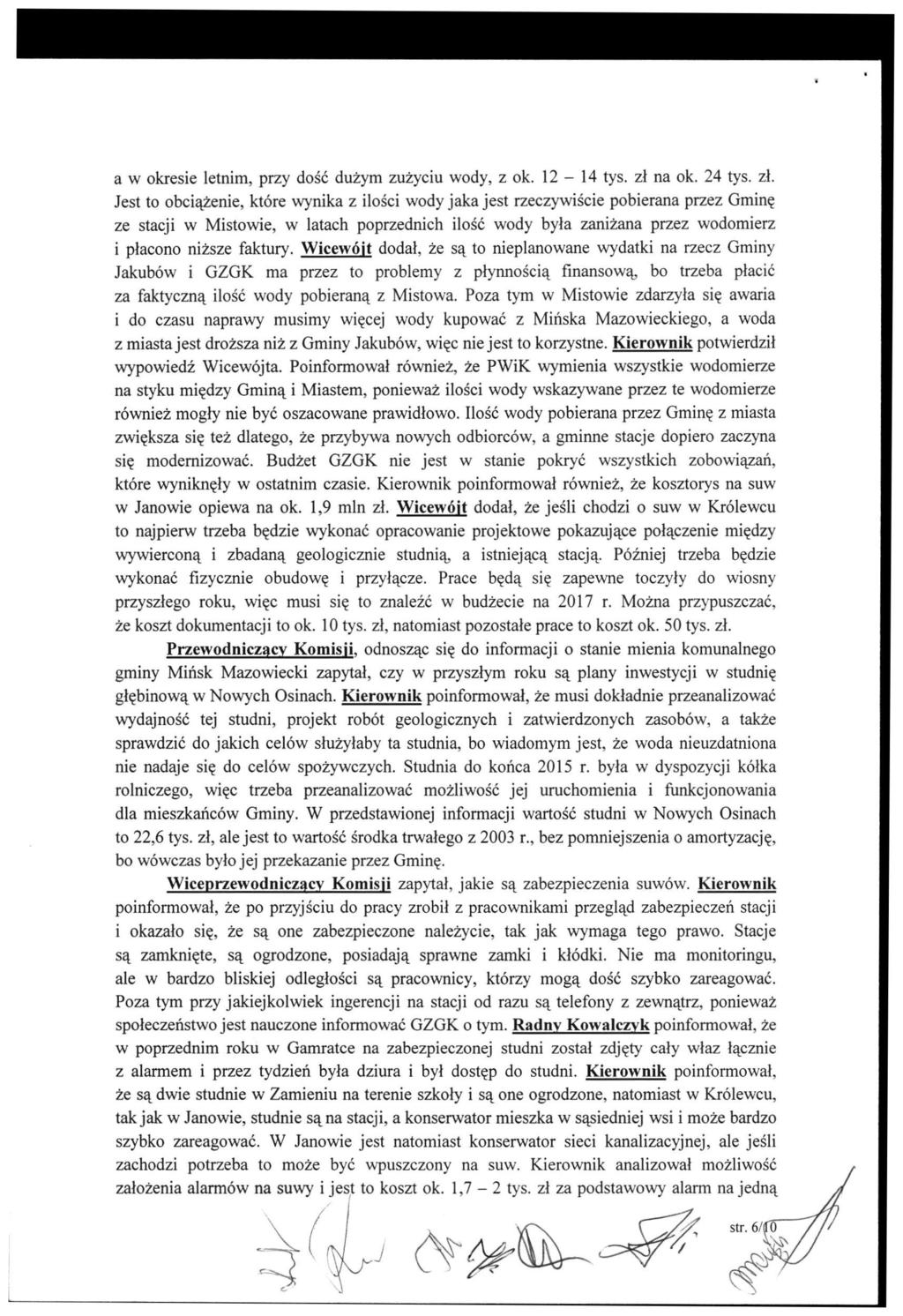 a w okresie letnim, przy dość dużym zużyciu wody, z ok. 12-14 tys. zł 