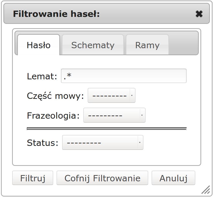 filtrowania, czyli pozostawienie dotychczasowych ustawień (równoważne kliknięciu w prawym górnym rogu formularza).