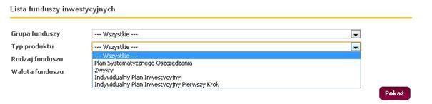 html Aby złożyć zlecenie dotyczące funduszy inwestycyjnych wystarczy przejść do zakładki Oszczędności/ Fundusze inwestycyjne/ Nabycie funduszu Używając filtru można wybrać fundusze: 1.