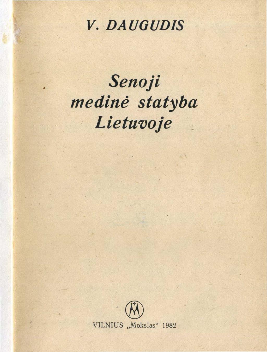 v. DAUGUDIS Senoji medinė statyba