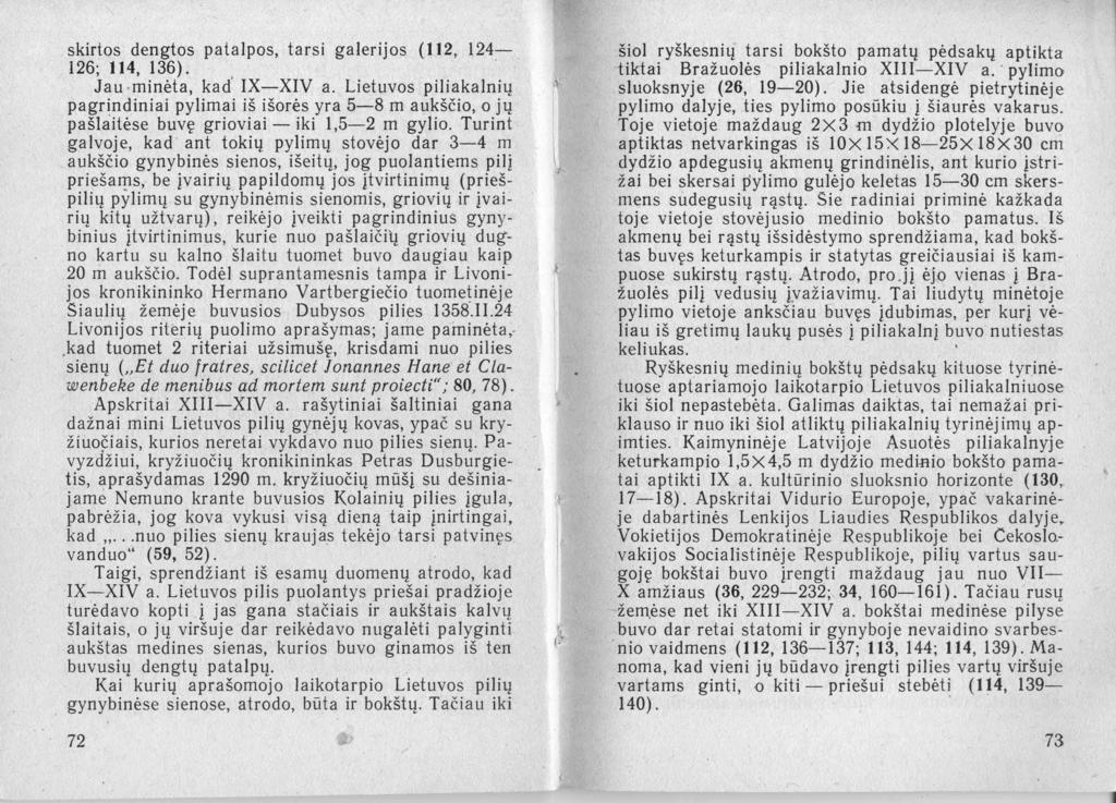 skirtos dengtos patalpos, tarsi galerijos (112, 124-126; 114, 136).... Jau. minėta, kad IX-XIV a.
