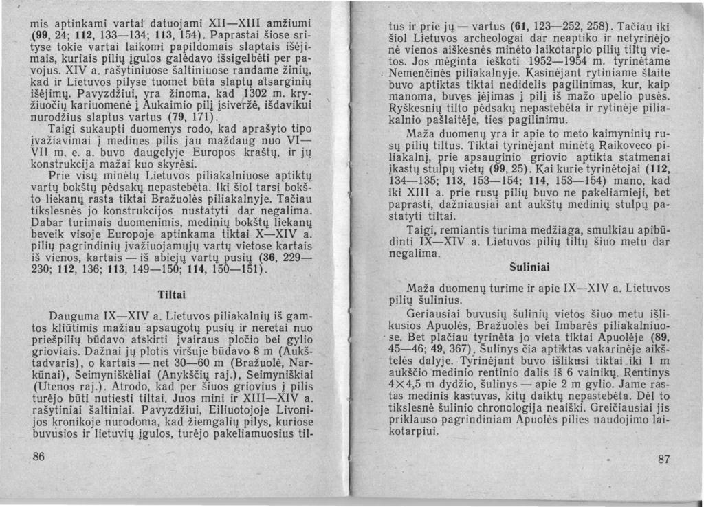 mis aptinkami vartai datuojami XII-XIII amz1umi..(99, 24; 112, 133-134; 113, 1&4).