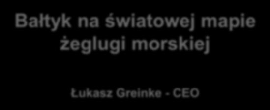 Łukasz Greinke - CEO