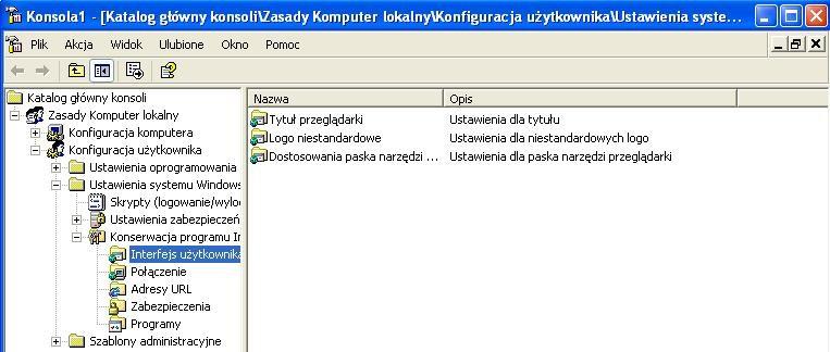 i sieci komputerowe Szymon Wilk Konsola MMC 11 h) zmiany w IE Konfiguracja użytkownika Ustawienia systemu Windows Konfiguracja programu IE.