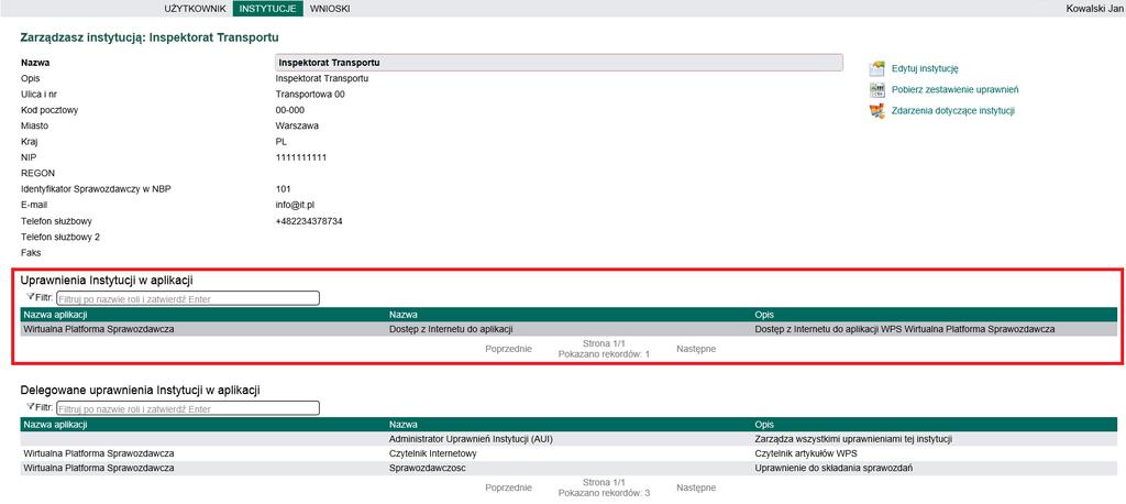 Powyższy przykład oznacza, że instytucja ma dostęp do aplikacji na podstawie np.