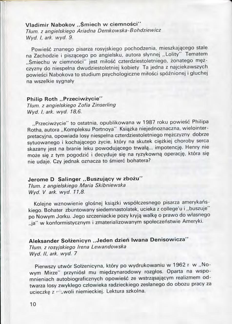 Vladimir Nabokov,,Smiech w ciemnosci" Tium. z angielskiego Ariadna Demkowska-Botidziewicz Wyd. I, ark. wyd. 9.