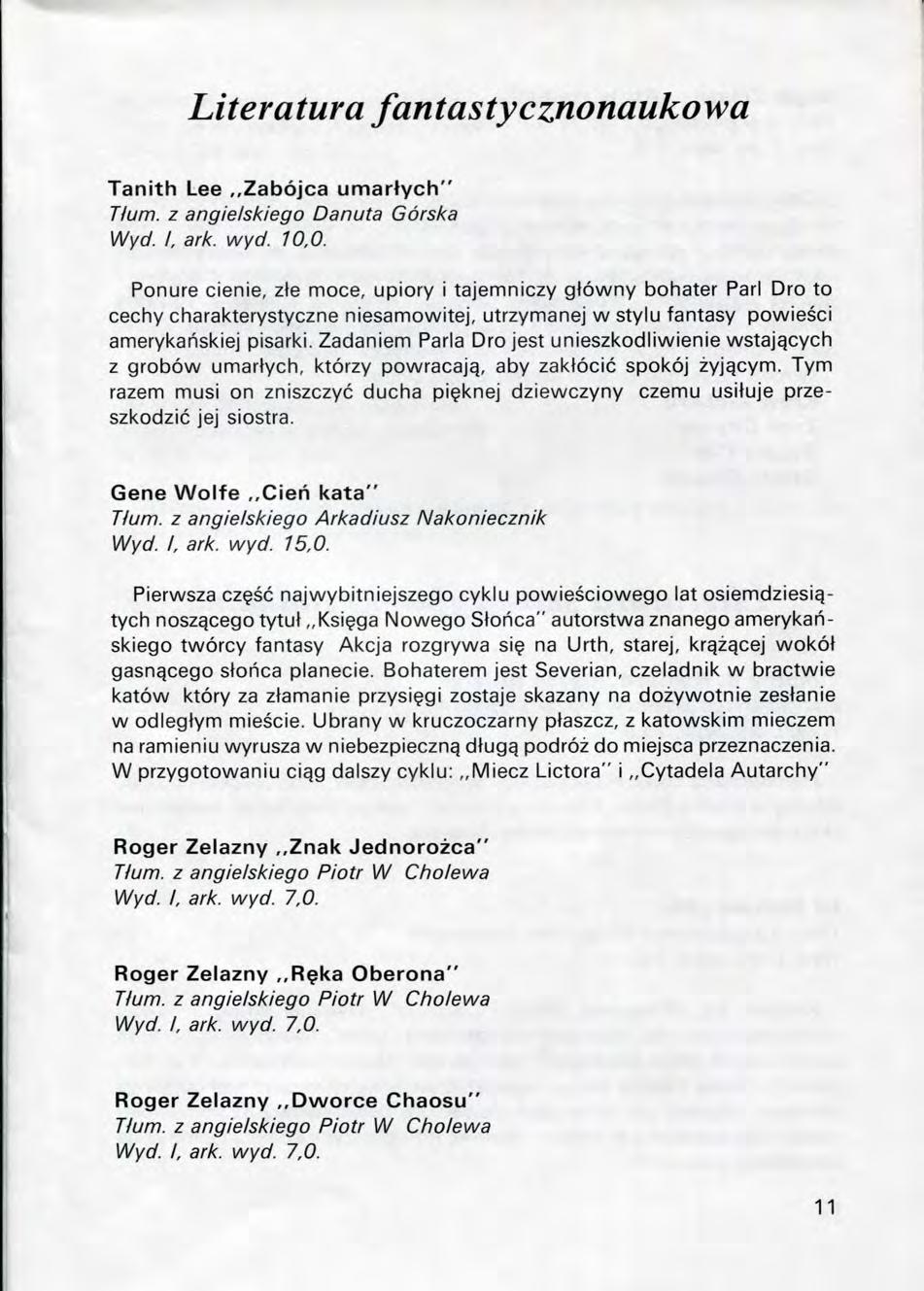 Literatura fantastycznonaukowa Tanith Lee Zab6jca umartych" Tfum. z angielskiego Danuta Gorska Wyd. I, ark. wyd. 10,0.