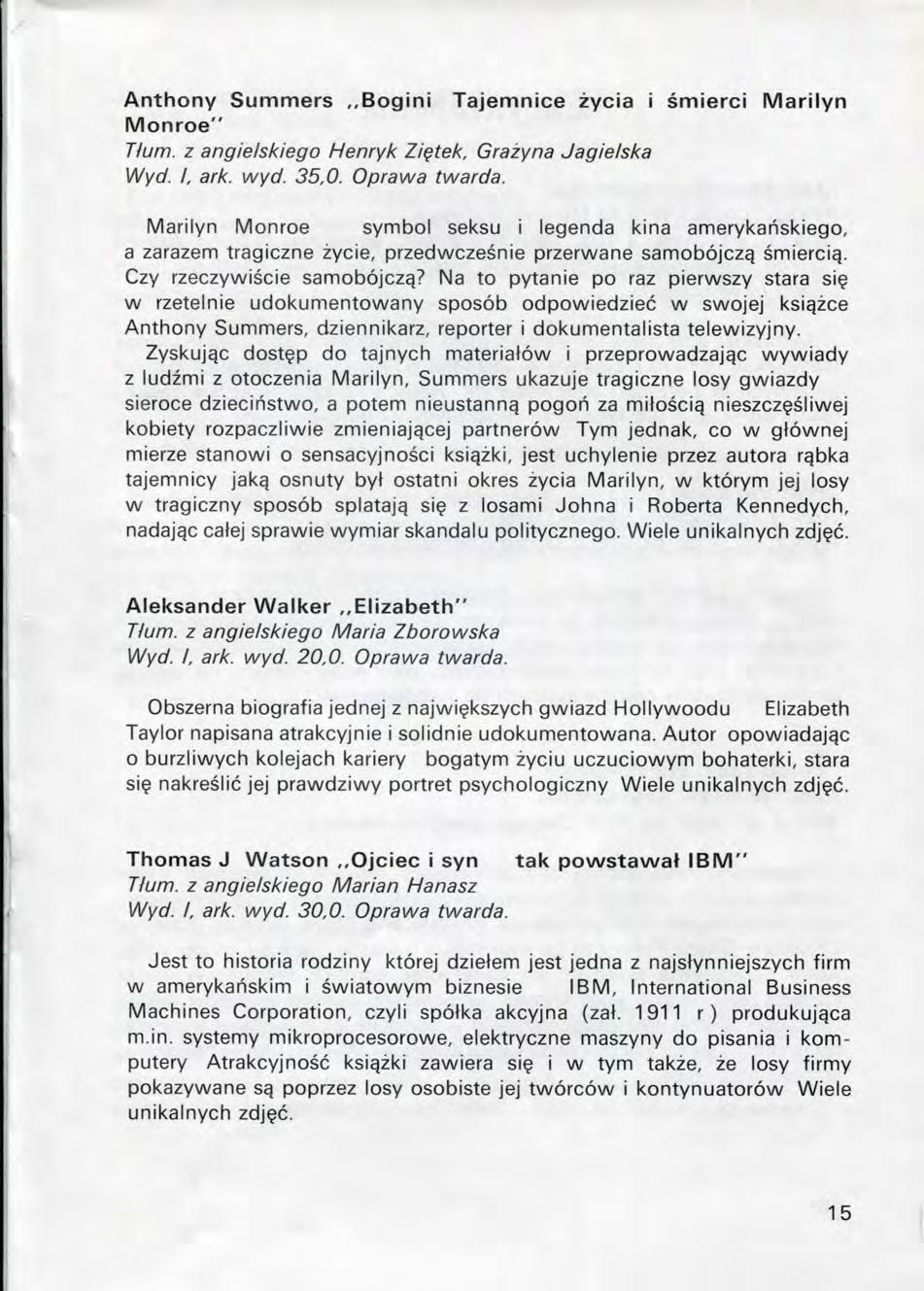 Anthony Summers..Bogini Tajemnice zycia i smierci Marilyn Monroe" Tium. z angielskiego Henryk Zi^tek, Grazyna Jagielska Wyd. I. ark. wyd. 35,0. Oprawa twarda.