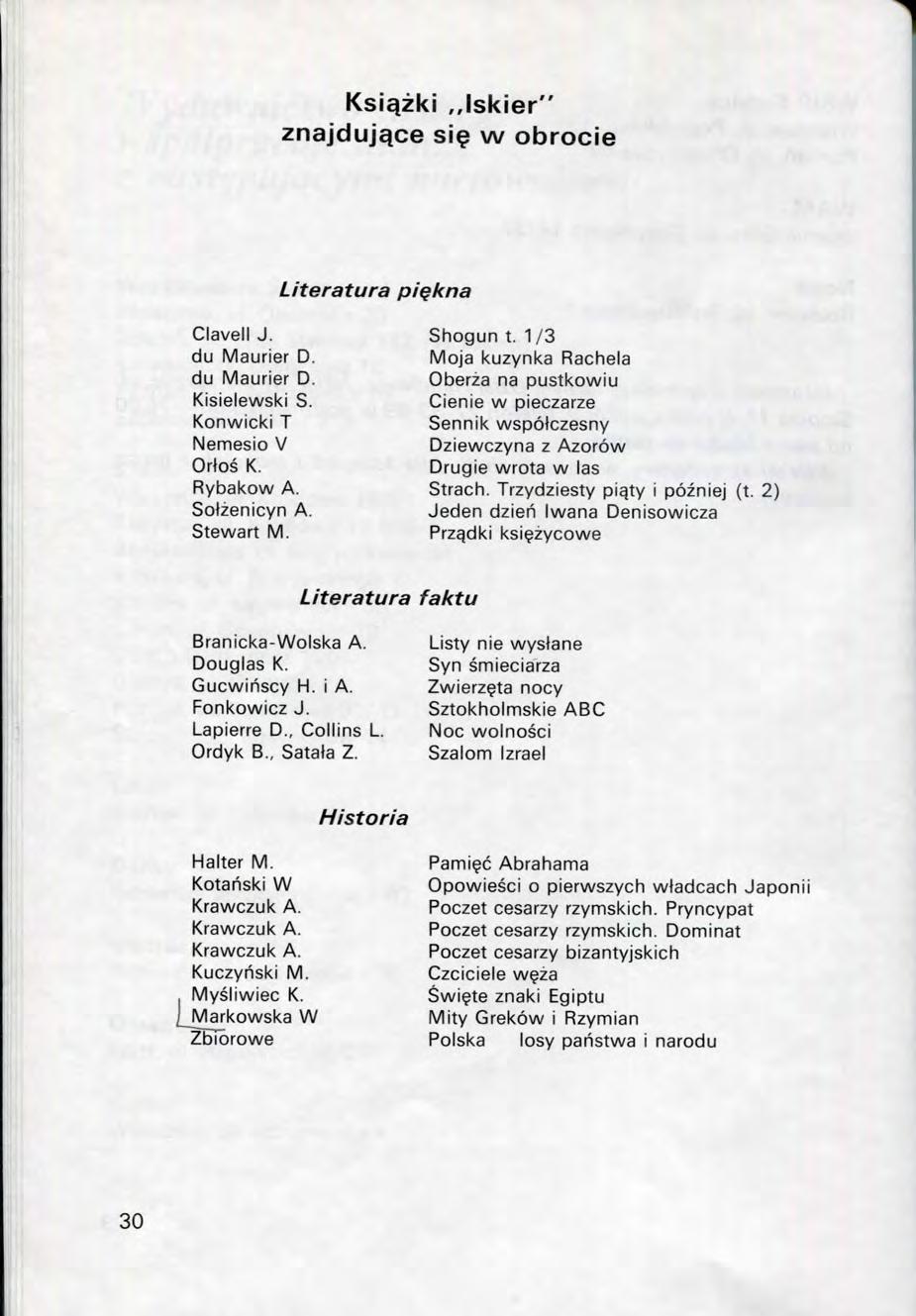 Ksiazki lskier" znajduj^ce si w obrocie Clavell J. du Maurier D. du Maurier D. Kisielewski S. Konwicki T Nemesio V Ortos K. Rybakow A. Solzenicyn A. Stewart M. Literatura piqkna Shogun t.