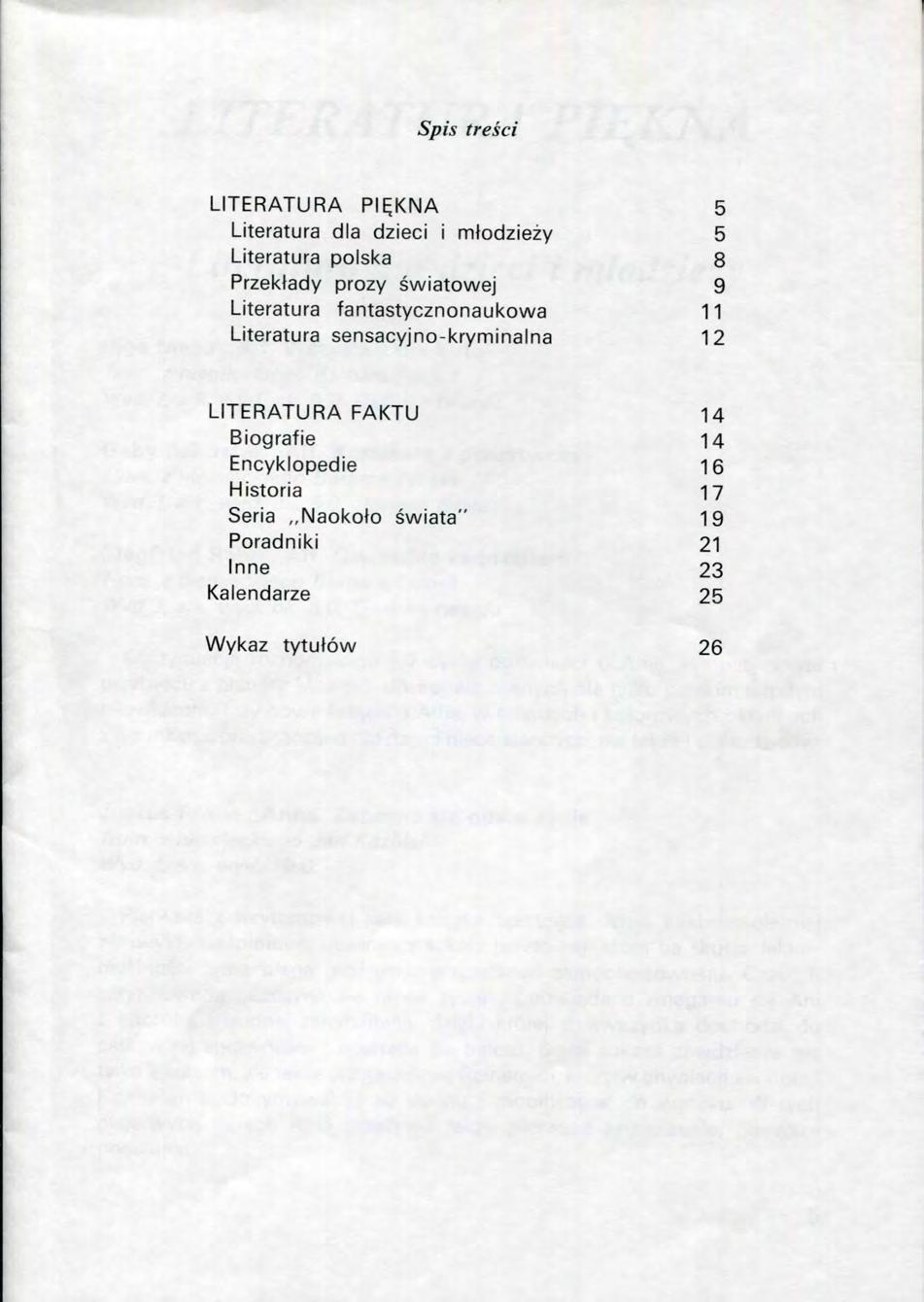 Spis tresci LITERATURA PI^KNA 5 Literatura dia dzieci i miodziezy 5 Literatura polska 8 Przektady prozy swiatowej 9 Literatura fantastycznonaukowa 11 Literatura