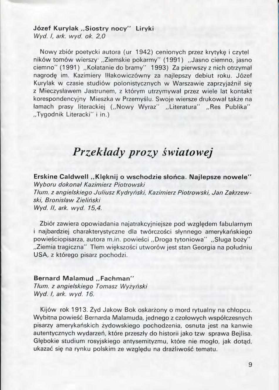 Jozef Kurylak,,Siostry nocy" \Nyd. I. ark. wyd. ok. 2.0 Liryki Nowy zbior poetycl<i autora (ur 1942) ceni^onych przez l<rytyk?