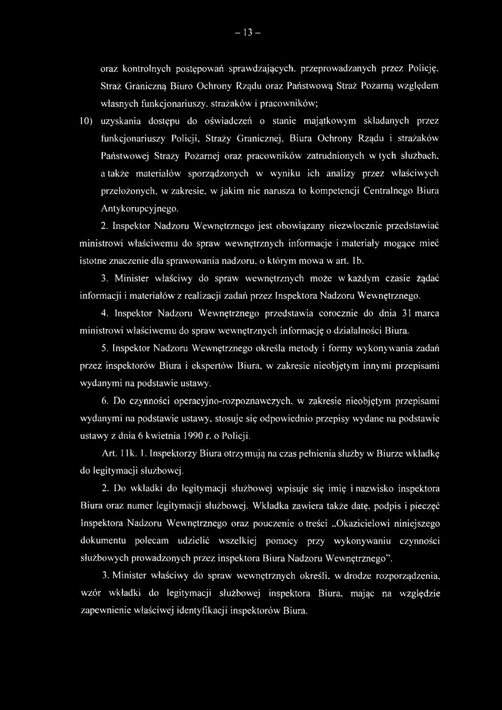 Straży Granicznej, Biura Ochrony Rządu i strażaków Państwowej Straży Pożarnej oraz pracowników zatrudnionych w tych służbach, a także materiałów sporządzonych w wyniku ich analizy przez właściwych